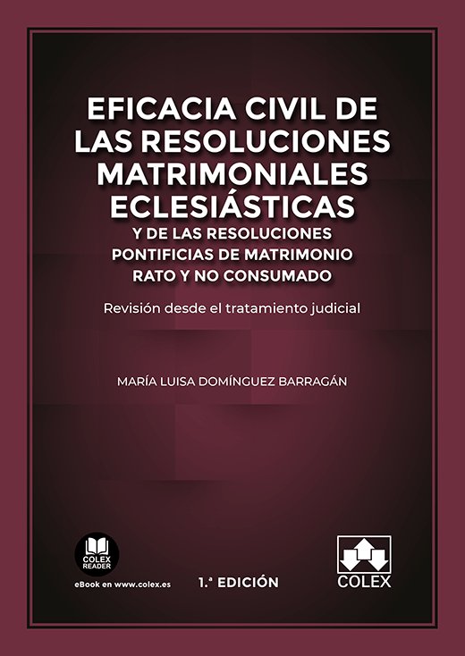 EFICACIA CIVIL DE LAS RESOLUCIONES MATRIMONIALES ECLESIASTIC, de DOMINGUEZ BARRAGAN | portada del libro