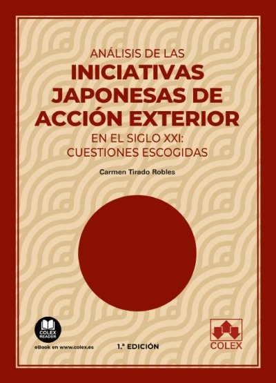 ANALISIS DE LAS INICIATIVAS JAPONESAS DE ACCION EXTERIOR, de CARMEN TIRADO ROBLES | portada del libro