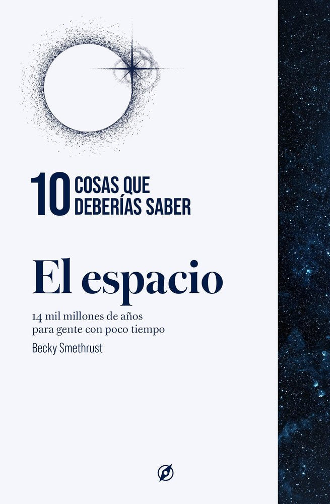 10 COSAS QUE DEBERIAS SABER SOBRE EL ESPACIO, de SMETHURST, BECKY | portada del libro