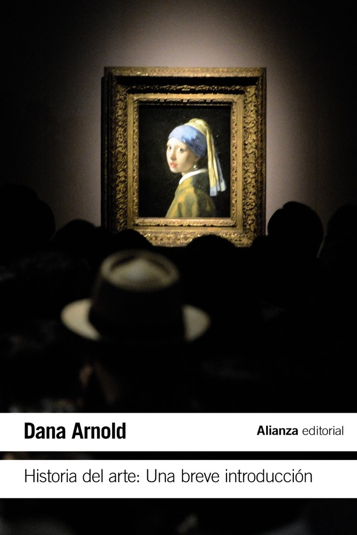 HISTORIA DEL ARTE: UNA BREVE INTRODUCCION, de ARNOLD, DANA | portada del libro