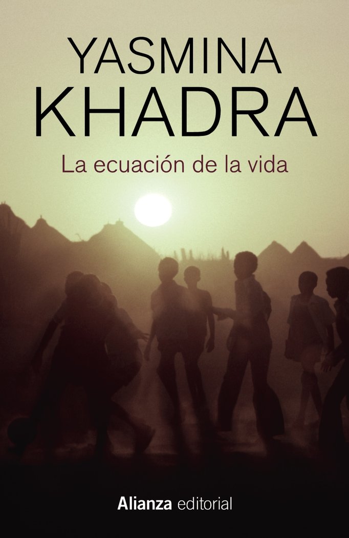 LA ECUACION DE LA VIDA, de KHADRA, YASMINA | portada del libro