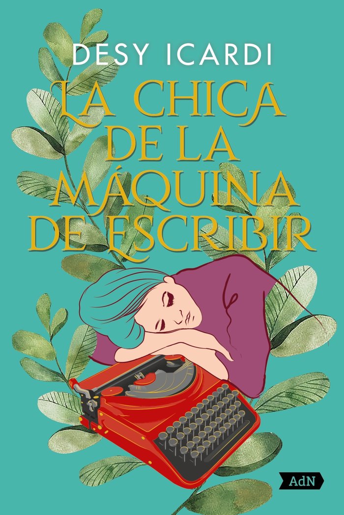 LA CHICA DE LA MAQUINA DE ESCRIBIR ADN, de ICARDI, DESY | portada del libro