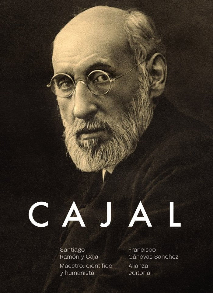 SANTIAGO RAMON Y CAJAL MAESTRO CIENTIFICO Y HUMANISTA, de CANOVAS SANCHEZ, FRANCISCO | portada del libro