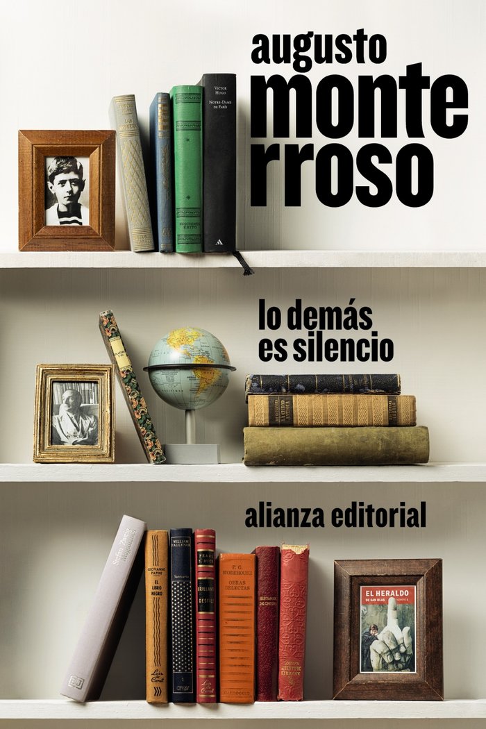LO DEMAS ES SILENCIO, de MONTERROSO, AUGUSTO | portada del libro