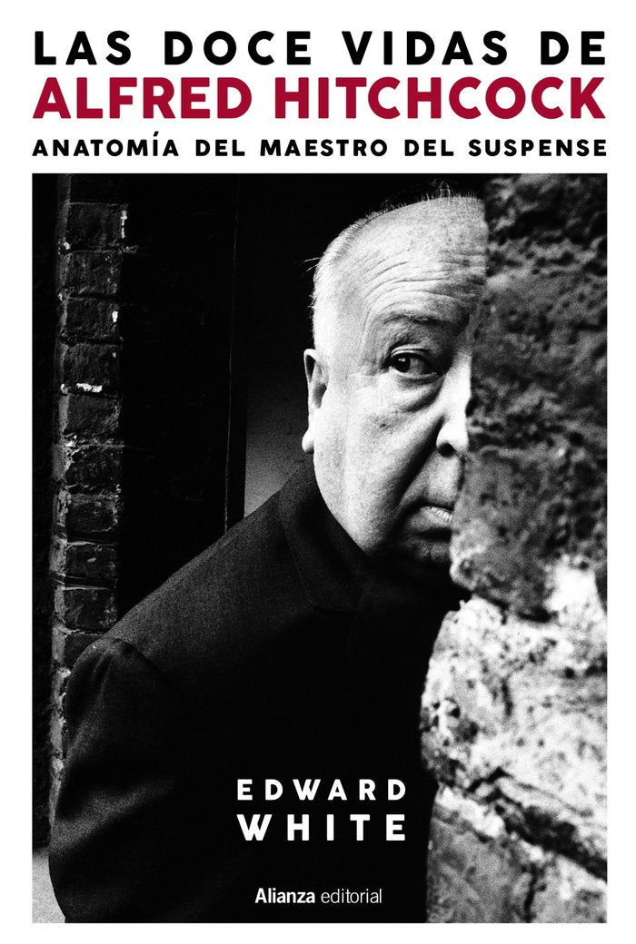 LAS DOCE VIDAS DE ALFRED HITCHCOCK, de WHITE, EDWARD | portada del libro
