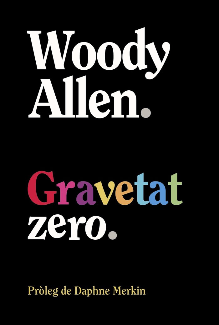 Gravetat zero, de ALLEN, WOODY | portada del libro