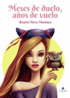 Meses de duelo, años de vuelo, de Pérez Martínez | portada del libro