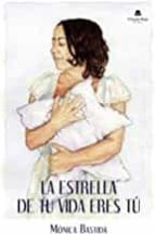 La estrella de tu vida eres tú, de MONICA BASTIDA | portada del libro