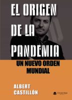 El origen de la pandemia, de ALBERT CASTILLON GONI | portada del libro