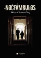 Noctámbulos, de HECTOR CLEMENTE PEREZ | portada del libro