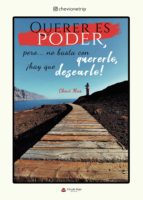 Querer es poder, pero? no basta con quererlo, ¡hay que desearlo!, de CHEVI MAS | portada del libro