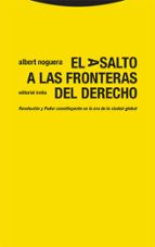 ASALTO A LAS FRONTERAS DEL DERECHO, EL, de ALBERT NOGUERA | portada del libro
