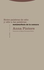 ENTRE PALABRAS DE ODIO Y ODIO A LAS PALABRAS, de ANNA PINTORE | portada del libro