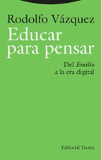 EDUCAR PARA PENSAR, de Rodolfo Vázquez | portada del libro