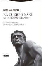CUERPO NAZI. EL CUERPO CONTENIDO, EL, de Nayra Sanz Fuentes | portada del libro