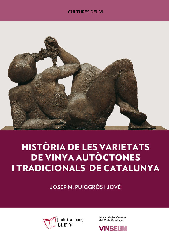 HISTORIA DE LES VARIETATS DE VINYA AUTOCTONES I TRADICIONALS, de PUIGGRÃS I JOVE, JOSEP M. | portada del libro