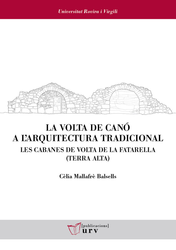 LA VOLTA DE CANO A LARQUITECTURA TRADICIONAL, de MALLAFRÔ BALSELLS, CÔLIA | portada del libro