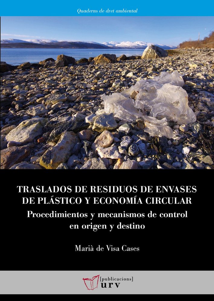 TRASLADOS DE RESIDUOS DE ENVASES DE PLASTICO Y ECONOMIA CIRCULAR, de DE VISA CASES, MARIA | portada del libro