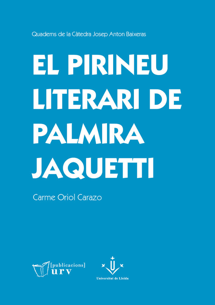 EL PIRINEU LITERARI DE PALMIRA JAQUETTI, de ORIOL CARAZO, CARME | portada del libro