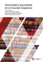 Diversidad y pluralidad en el mundo hispánico, de Varios autores | portada del libro