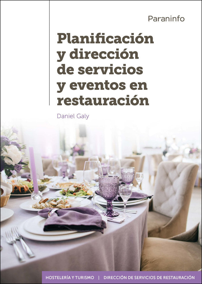 PLANIFICACION Y DIRECCION DE SERVICIOS Y EVENTOS EN RESTAURA, de GALY , DANIEL | portada del libro