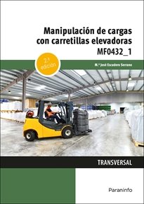 MANIPULACION DE CARGAS CON CARRETILLAS ELEVADORAS 2ªED.2022, de ESCUDERO SERRANO, MARIA JOSE | portada del libro