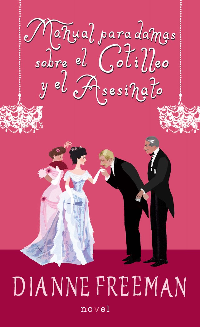 MANUAL PARA DAMAS SOBRE EL COTILLEO Y EL ASESINATO, de FREEMAN, DIANNE | portada del libro
