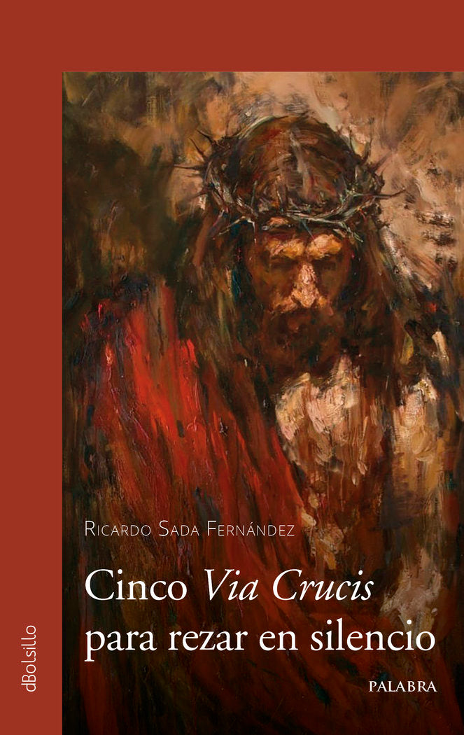 CINCO VIA CRUCIS PARA REZAR EN SILENCIO, de SADA FERNANDEZ, RICARDO | portada del libro