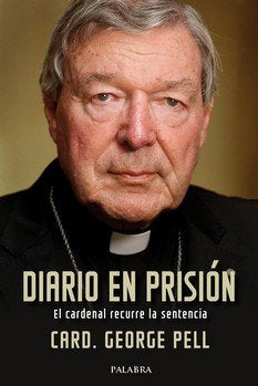 DIARIO EN PRISION, de CARDENAL GEORGE PELL | portada del libro