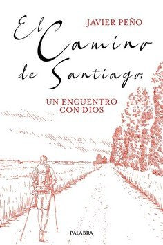 CAMINO DE SANTIAGO, EL, de PEÑO, JAVIER | portada del libro