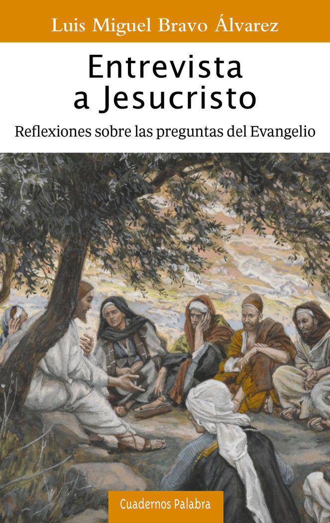 ENTREVISTA A JESUCRISTO, de BRAVO ALVAREZ, LUIS MIGUEL | portada del libro