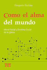 COMO EL ALMA DEL MUNDO, de GUITIAN, GREGORIO | portada del libro