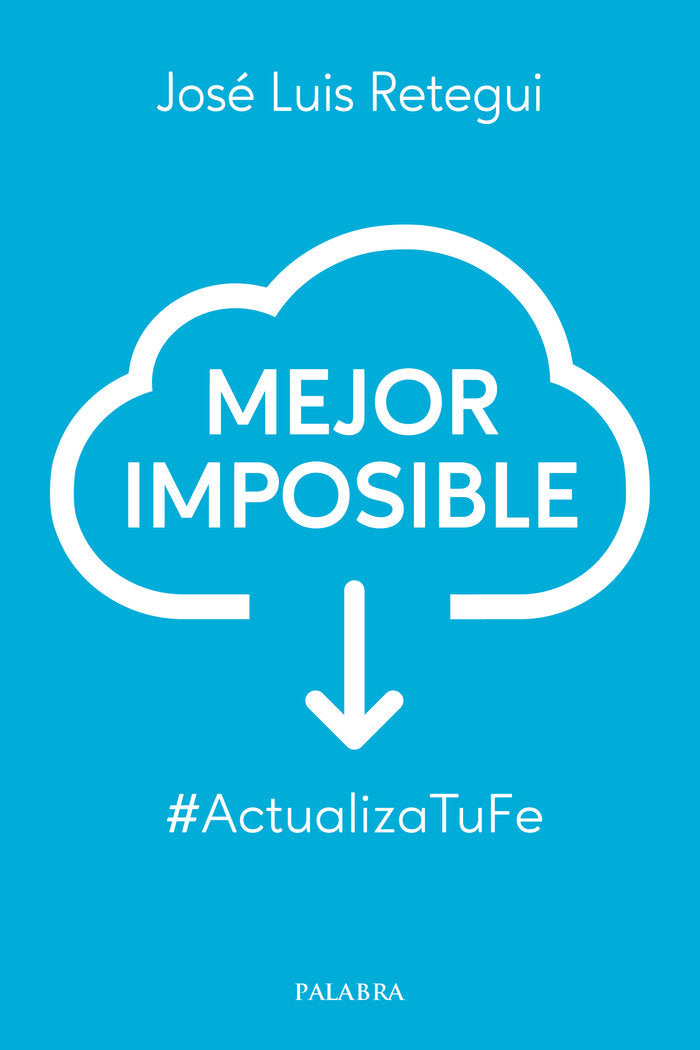 Mejor imposible, de JOSE LUIS RETEGUI | portada del libro