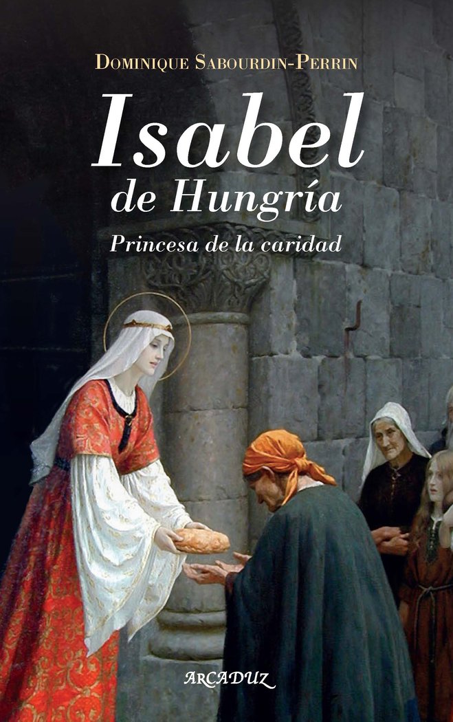 ISABEL DE HUNGRIA, de SABOURDIN-PERRIN, DOMINIQUE | portada del libro