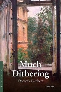 MUCH DITHERING, de LAMBERT, DOROTHY | portada del libro