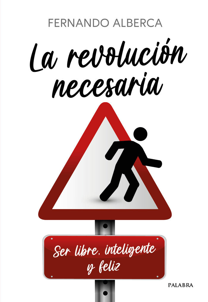 LA REVOLUCION NECESARIA, de ALBERCA, FERNANDO | portada del libro