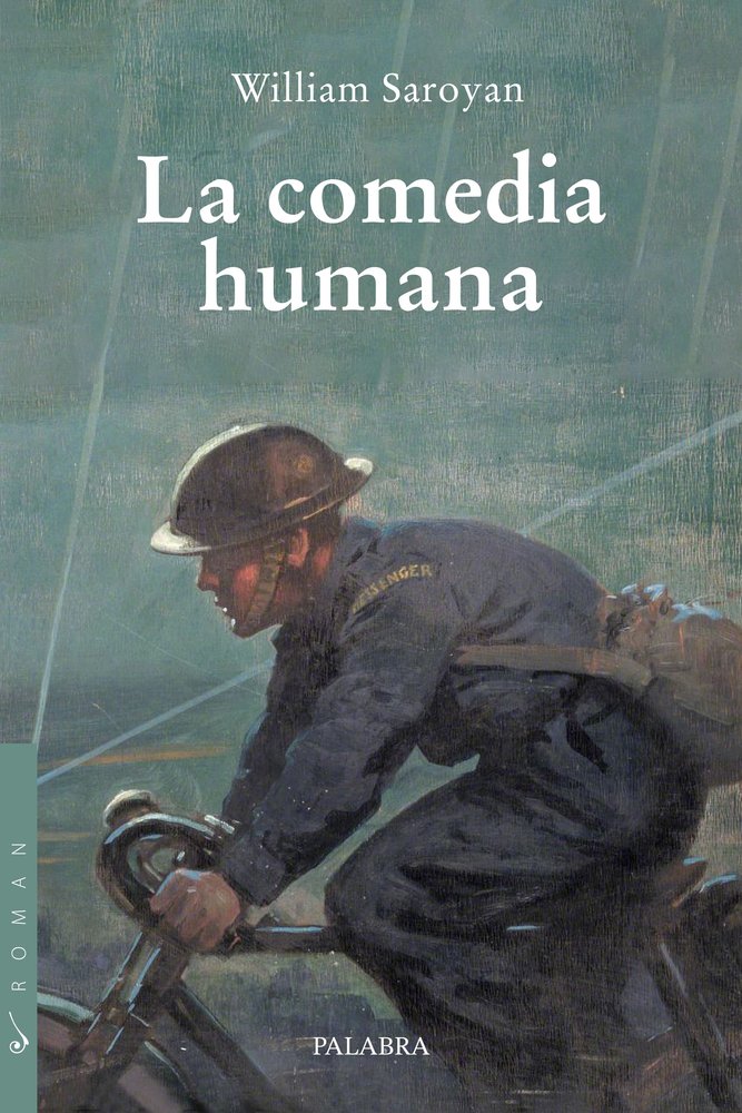 LA COMEDIA HUMANA, de SAROYAN, WILLIAM | portada del libro