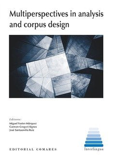 MULTIPERSPECTIVES IN ANALYSIS AND CORPUS DESING, de FUSTER MARQUEZ,MIGUEL | portada del libro