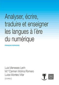 ANALYSER ECRIRE TRAUIRE ET ENSEIGNER LES LANGUES A L'ERE NUMERIQUE, de MENESES LERIN,LUIS | portada del libro