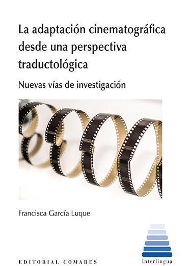 ADAPTACION CINEMATOGRAFICA DESDE UNA PERSPECTIVA TRADUCTOLOGICA., de GARCIA LUQUE | portada del libro