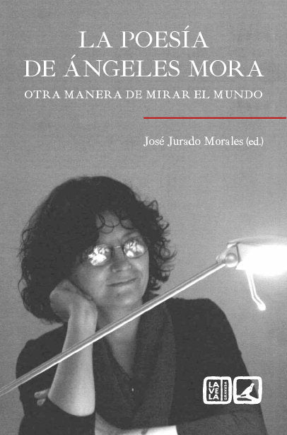LA POESIA DE ANGELES MORA, de JOSE JURADO MORALES | portada del libro