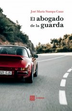 EL ABOGADO DE LA GUARDA, de JOSE MARIA STAMPA CASAS | portada del libro