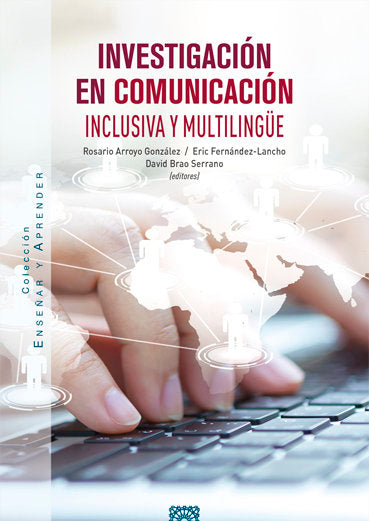 INVESTIGACION EN COMUNICACION INCLUSIVA Y MULTILINGUE, de ROSARIO ARROYO GONZALEZ | portada del libro