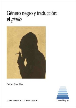 GENERO NEGRO Y TRADUCCION EL GIALLO, de MORILLAS,ESTHER | portada del libro