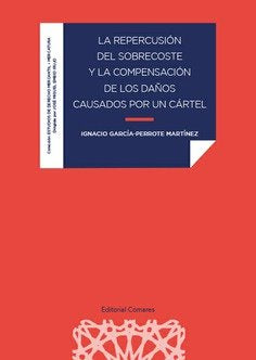 REPERCUSION DEL SOBRECOSTE Y LA COMPENSACION DE LOS DAÑOS C, de GARCIA PERROTE ESCARTIN,IGNACIO | portada del libro