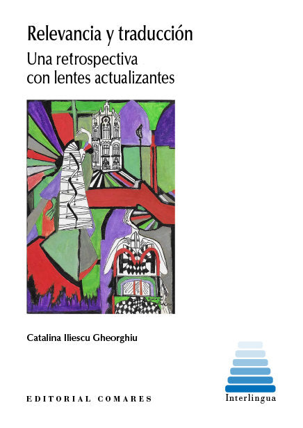 RELEVANCIA Y TRADUCCION, de CATALINA ILIESCU GHEORGHIUA | portada del libro