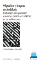 MIGRACION Y LENGUAS EN ANDALUCIA, de RODRIGUEZ MUÑOZ Mª LUISA | portada del libro