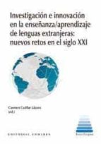 INVESTIGACION E INNOVACION EN LA ENSEÑANZA/APRENDIZAJE DE LENGUAS EXTRANJERAS: N, de Mª CARMEN CUELLAR LAZARO | portada del l