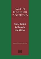 FACTOR RELIGIOSO Y DERECHO, de JOAQUIN MENTECON SANCHO | portada del libro