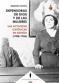 DEFENSORAS DE DIOS Y DE LAS MUJERES, de CAMINO, ALEJANDRO | portada del libro